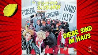 Die goldenen Zitronen - &quot;Diebe sind im Haus&quot; (Porsche, Genscher, Hallo HSV aus dem Jahr 1987)