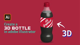 Adobe illustrator tutorial- Realstic 3D Bottle design | Adobe Illustrator 3D Objects