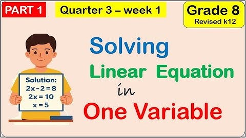 Solve Linear Equation in One Variable PART 1 Math 8 Matatag Third (3rd) quarter week 1 #grade8math