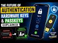 The Future of Authentication: Passkeys & Hardware Keys Explained (No More Passwords!)