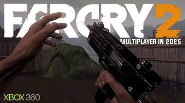 Far Cry 2 Multiplayer in 2025 - STILL ONLINE on Xbox 360