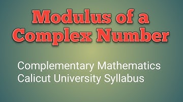 Modulus of a complex number|| 3rd Semester Complementary Maths