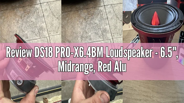 Review DS18 PRO-X6.4BM Loudspeaker - 6.5", Midrange, Red Aluminum Bullet, 500W Max, 250W RMS, 4 Ohms