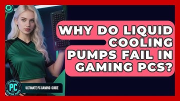 Why Do Liquid Cooling Pumps Fail In Gaming PCs? - Ultimate PC Gaming Guide