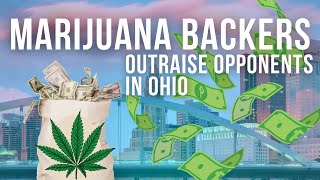 Marijuana Backers Out Raise Opponents in Ohio Legalization Voter Initiative.