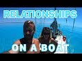 Relationships on a Boat - Episode 79 - Lady K Sailing