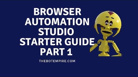 How to use browser automation studio part 1