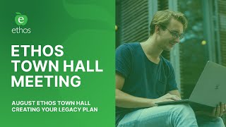 Town Hall - Creating Your Legacy Plan | Ethos Education Group