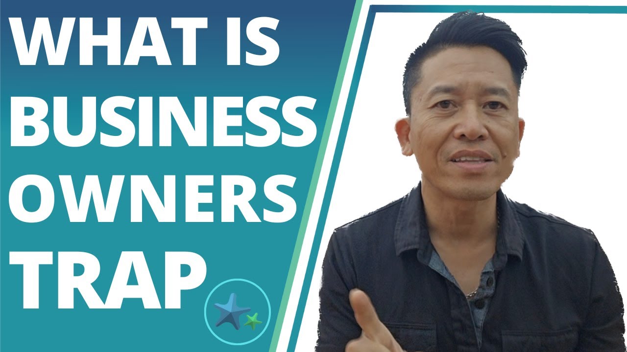 How to Get Out of the Businesss Owners Trap - YouTube