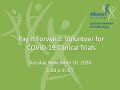 Pay it Forward: Volunteer for COVID-19 Clinical Trials