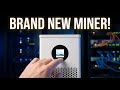 Brand new Bitcoin miner!