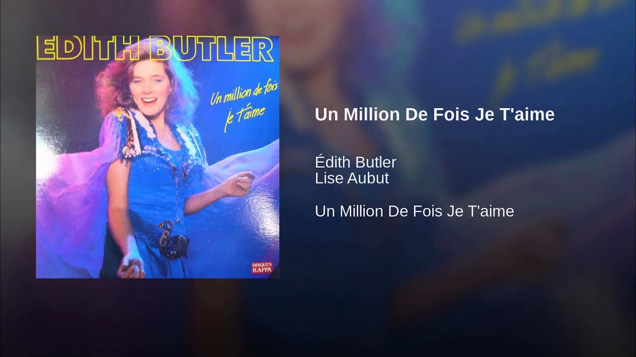 Un Million De Fois Je T'aime - YouTube