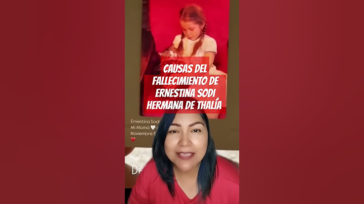 Causas del fallecimiento de Ernestina Sodi