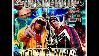 SuperCrooo - Toxic Funk - Full Album