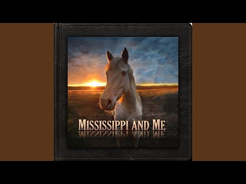 Mississippi and Me (Radio Edit)