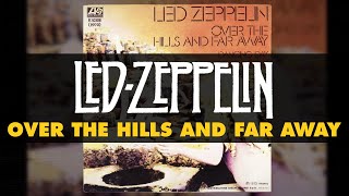 Led Zeppelin - Over the Hills and Far Away (Official Audio)