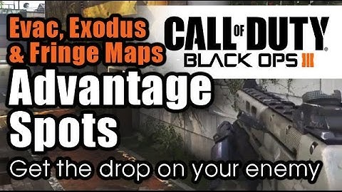 Black Ops 3 Advantage Spots - Evac, Exodus and Fringe!