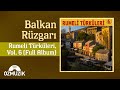 Balkan Rüzgarı - Rumeli Türküleri 6 - Çanakkale - Sarayevo +10 eser