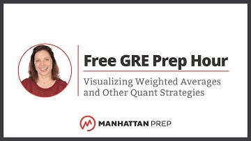 Free GRE Prep Hour: Visualizing Weighted Averages and Other Quant Strategies