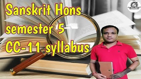 University of Calcutta. 5th semester sanskrit syllabus and modalities.(CC11).