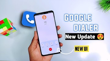Google Dialer New Update With New Ui | Finally New update Release For Google Dialer