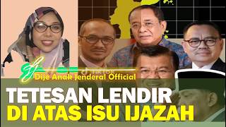 Dije Anak Jenderal : LENDIR FITNAH DI ATAS ISU IJAZAH