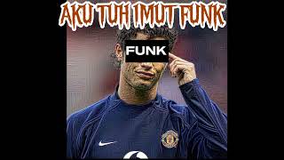 AKU TUH IMUT FUNK