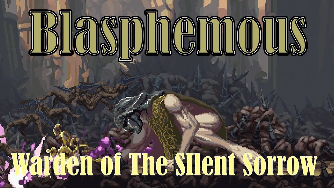 Blasphemous - Warden of The Silent Sorrow (First Boss Encounter) - YouTube