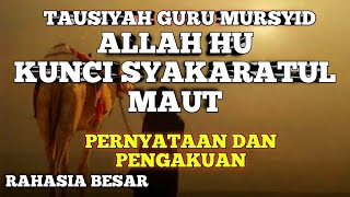 RAHASIA ALLAH HU. MENUJU SYAKARATUL MAUT.