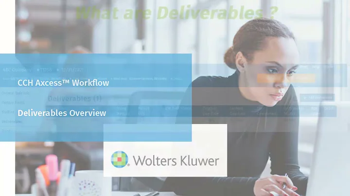 CCH Axcess™ Workflow: Deliverables Overview