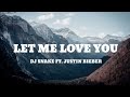 DJ Snake - Let Me Love You ft. Justin Bieber [Lyrics Video]