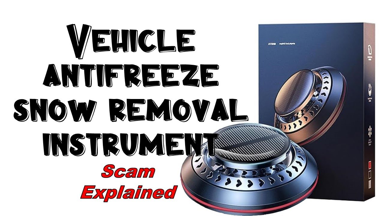 Vehicle antifreeze snow removal instrument scam explained 