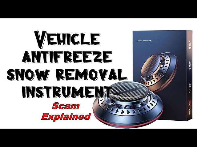 Vehicle antifreeze snow removal instrument scam explained 