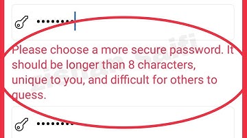 Facebook Fix Please choose a more secure password. It should be longer than 8 characters problem