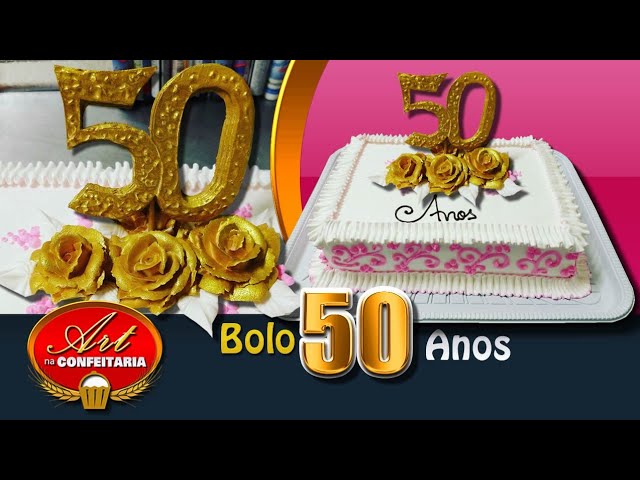 BOLO PARA ANIVERSÁRIO DE 50 ANOS( CASAMENTO TAMBÉM) 