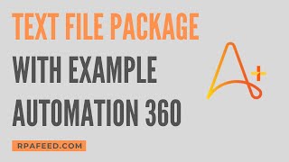 Text File Package With Exdanle Automation 360  A360