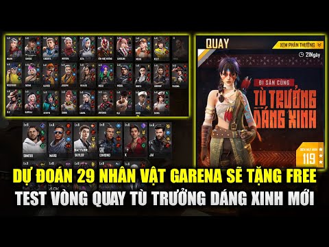 Free Fire | Dự Đoán 29 Nhân Vật Free Garena Tặng Sinh Nhật - Test Vòng Quay Tù Trưởng Dáng Xinh Mới