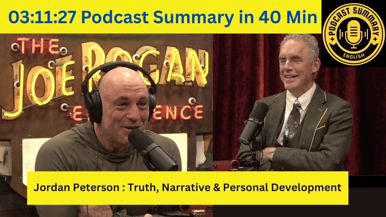 Краткое содержание подкаста JRE: Джордан Питерсон о правде, повествовании и личностном развитии @...