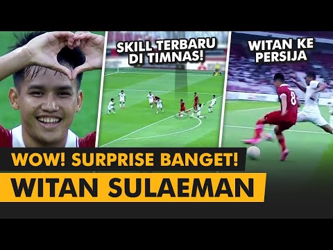 WITAN KE PERSIJA! • Ini Dia Skill Terbaru Witan Sulaeman di Timnas Indonesia!