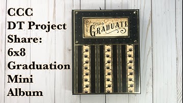 Graduation Mini Album | CCC Design Team project | Country Craft Creations | Our Graduate