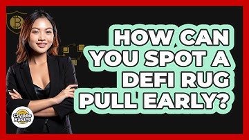 How Can You Spot A DeFi Rug Pull Early? - CryptoBasics360.com