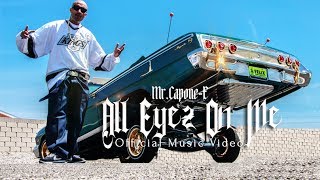 Mrcapone-E- All Eyez On Me Feat Magic Girl Official Music Video