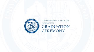 2025 UNE College of Dental Medicine Graduation Ceremony