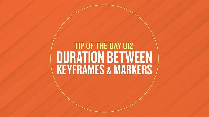 Tip 012 - Duration Between Keyframes & Markers in After Effects