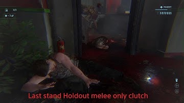Melee only Holdout Last stand The Last of Us Part II No Return Grounded Gameplay