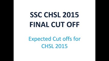 SSC CHSL 2015 Final Expected Cut-offs