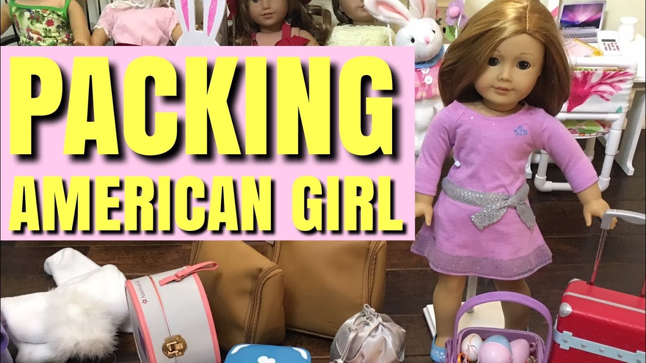 chloe's american girl doll channel packing for vacation