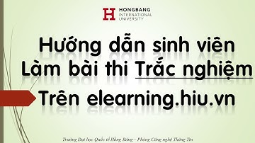 HƯỚNG DẪN LÀM BÀI THI TRẮC NGHIỆM TRÊN HỆ THỐNG ELEARNING