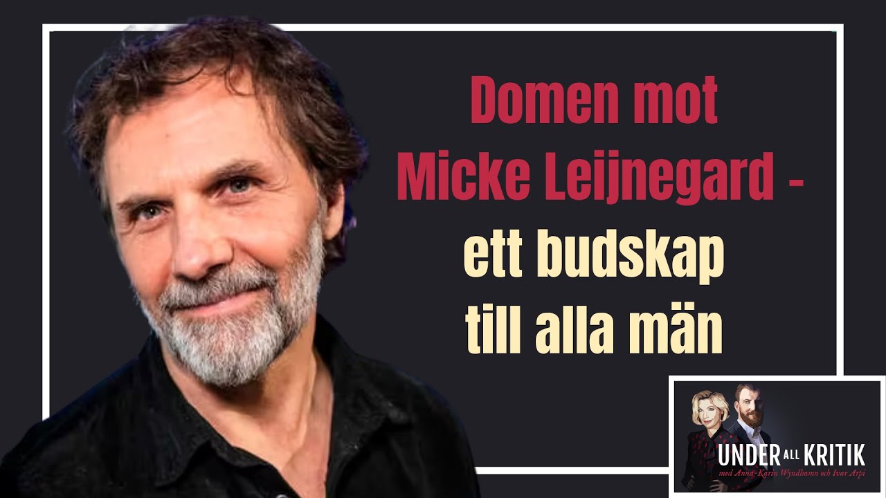 Domen mot Micke Leijnegard – ett budskap till män (preview)