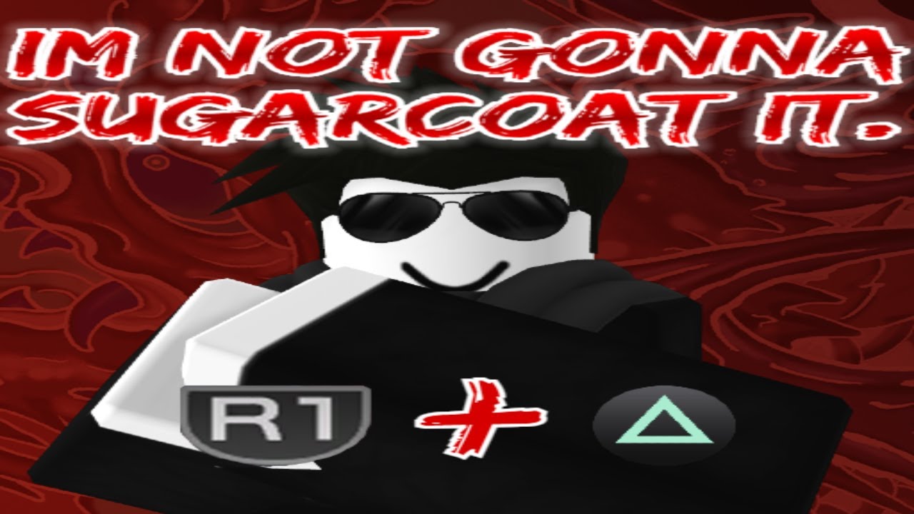 im not gonna sugarcoat it (roblox version) - YouTube